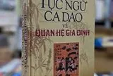 XUẤT BẢN CUỐN SÁCH “TỤC NGỮ CA DAO VỀ QUAN HỆ GIA ĐÌNH”