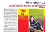  “TIẾNG HÁT VIỆT NAM” – MỘT ĐIỂN HÌNH VỀ NGHỆ THUẬT VÀ NGOẠI GIAO