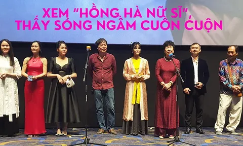 Xem "Hồng Hà nữ sĩ", thấy sóng ngầm cuồn cuộn