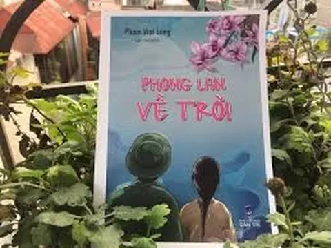 PHONG LAN VỀ TRỜI - TẬP TRUYỆN ĐẦY BI HÙNG, ĐẪM BẢN SẮC NHÂN VĂN