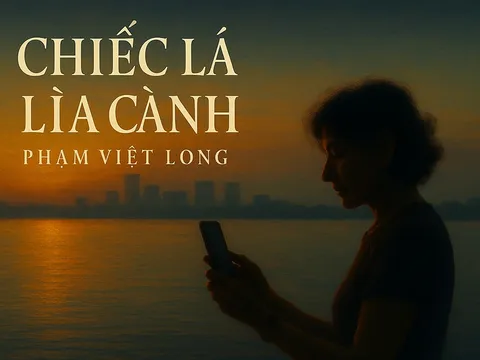  "CHIẾC LÁ LÌA CÀNH" – BẢN NHẠC TƯỞNG NHỚ DỊU DÀNG VÀ ĐẦY NHÂN BẢN